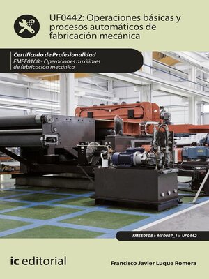 cover image of Operaciones básicas y procesos automáticos de fabricación mecánica. FMEE0108